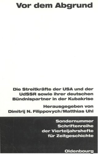 Vor dem Abgrund: Die Streitkräfte der USA und der UdSSR sowie ihrer deutschen Bündnispartner in der Kubakrise