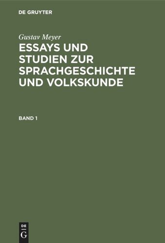 Essays und Studien zur Sprachgeschichte und Volkskunde: Band 1