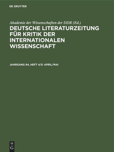 Deutsche Literaturzeitung für Kritik der internationalen Wissenschaft: Jahrgang 94, Heft 4/5 April/Mai