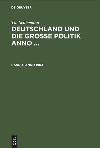 Deutschland und die große Politik anno ...: Band 4 Anno 1904