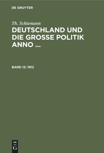 Deutschland und die große Politik anno ...: Band 12 1912