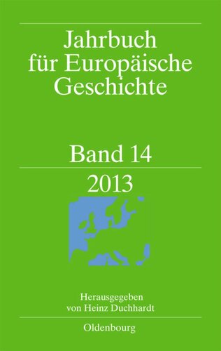 Jahrbuch für Europäische Geschichte / European History Yearbook: Band 14 2013