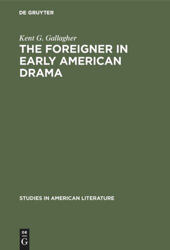 The foreigner in early American drama: A study in attitudes