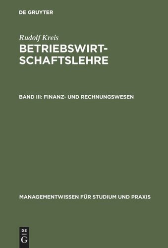 Betriebswirtschaftslehre: Band III: Finanz- und Rechnungswesen