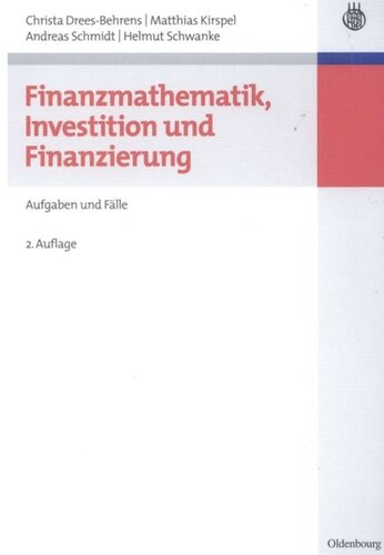 Finanzmathematik, Investition und Finanzierung: Aufgaben und Fälle