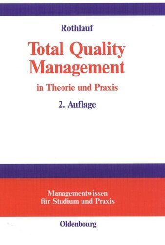 Total Quality Management in Theorie und Praxis: Zum ganzheitlichen Unternehmensverständnis