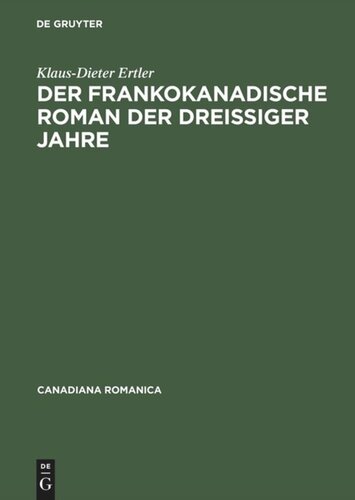 Der frankokanadische Roman der dreißiger Jahre: Eine ideologieanalytische Darstellung