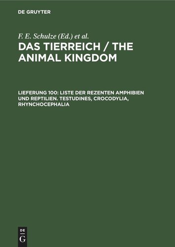 Das Tierreich / The Animal Kingdom: Lieferung 100 Liste der rezenten Amphibien und Reptilien. Testudines, Crocodylia, Rhynchocephalia