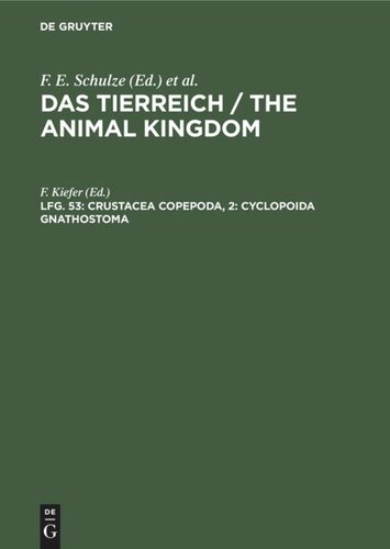 Das Tierreich / The Animal Kingdom: Lfg. 53 Crustacea copepoda, 2: Cyclopoida gnathostoma