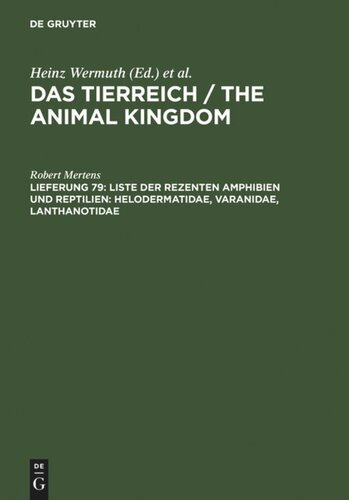 Das Tierreich / The Animal Kingdom: Lfg 79 Liste der rezenten Amphibien und Reptilien: Helodermatidae, Varanidae, Lanthanotidae
