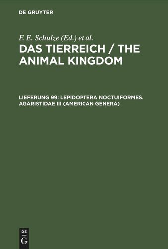 Das Tierreich / The Animal Kingdom: Lieferung 99 Lepidoptera Noctuiformes. Agaristidae III (American Genera)