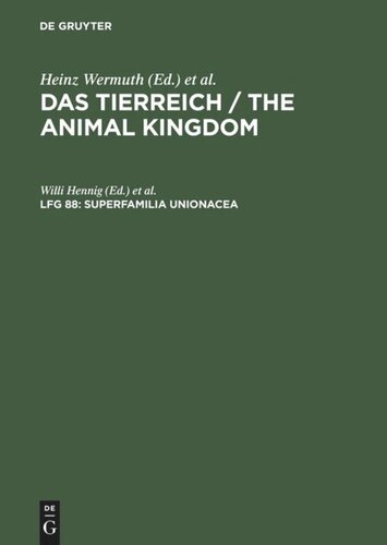 Das Tierreich / The Animal Kingdom: Lfg 88 Superfamilia Unionacea