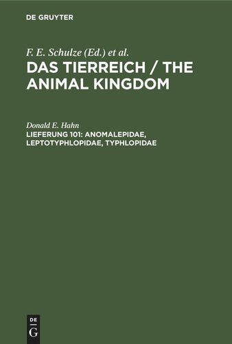 Das Tierreich / The Animal Kingdom: Lieferung 101 Anomalepidae, Leptotyphlopidae, Typhlopidae