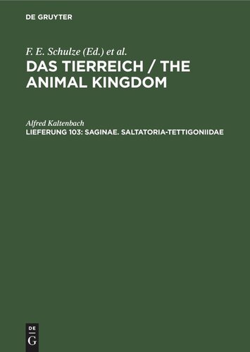 Das Tierreich / The Animal Kingdom: Lieferung 103 Saginae. Saltatoria-Tettigoniidae