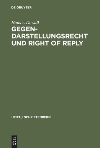 Gegendarstellungsrecht und Right of reply: Eine rechtsvergleichende Untersuchung über Hörfunk und Fernsehen in der Bundesrepublik Deutschland und den USA