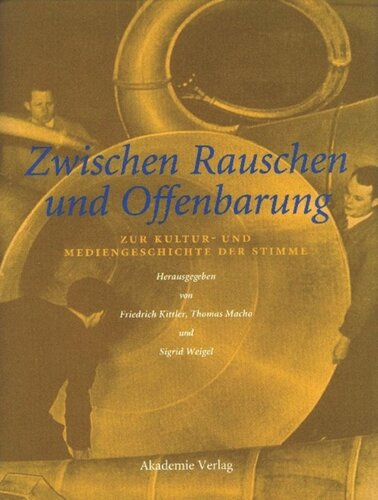 Zwischen Rauschen und Offenbarung: Zur Kultur- und Mediengeschichte der Stimme