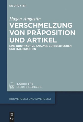 Verschmelzung von Präposition und Artikel: Eine kontrastive Analyse zum Deutschen und Italienischen
