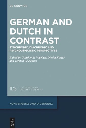 German and Dutch in Contrast: Synchronic, Diachronic and Psycholinguistic Perspectives