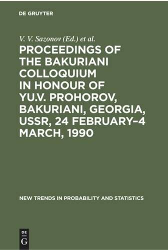 New Trends in Probability and Statistics: Vol. 1 Proceedings of the Bakuriani Colloquium in Honour of Yu.V. Prohorov, Bakuriani, Georgia, USSR, 24 February–4 March, 1990