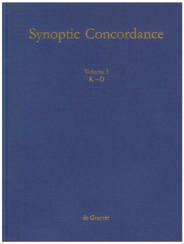 Synoptic Concordance: Vol 3 K[appa]-O[mikron]