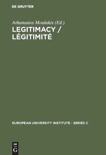Legitimacy / Légitimité: Proceedings of the Conference held in Florence, June 3 and 4, 1982 / Actes du colloque de Florence, juin, 3 et 4, 1982