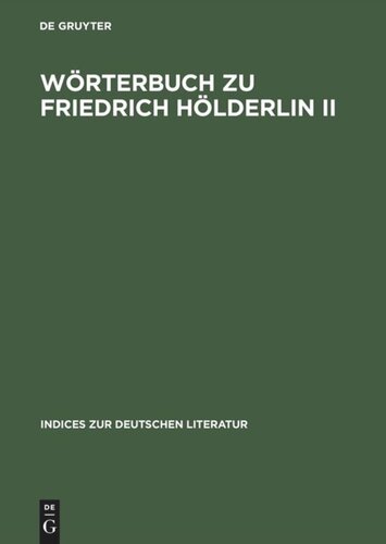 Wörterbuch zu Friedrich Hölderlin II: Hyperion. Auf der Textgrundlage der Großen Stuttgarter Ausgabe.