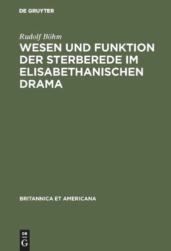 Wesen und Funktion der Sterberede im elisabethanischen Drama