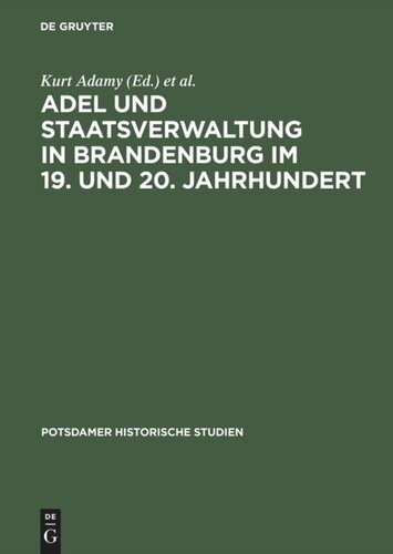 Adel und Staatsverwaltung in Brandenburg im 19. und 20. Jahrhundert: Ein historischer Vergleich