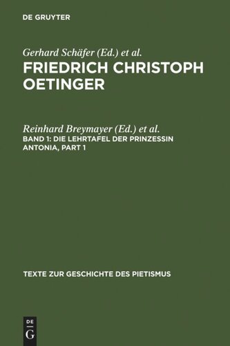 Friedrich Christoph Oetinger: Band 1 Die Lehrtafel der Prinzessin Antonia
