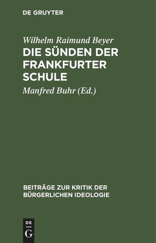 Die Sünden der Frankfurter Schule: Ein Beitrag zur Kritik der 
