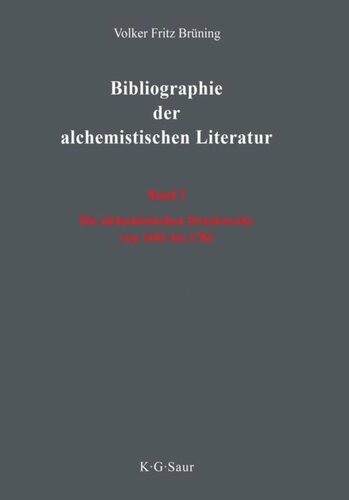 Bibliographie der alchemistischen Literatur: Band 2 Die alchemistischen Druckwerke von 1691 bis 1783
