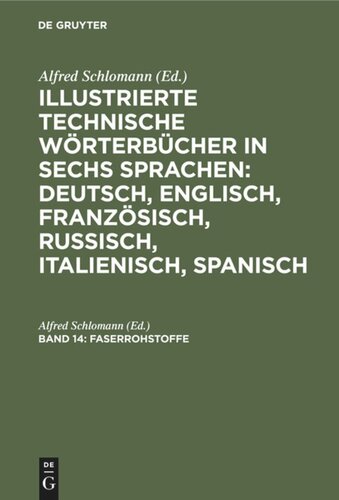 Illustrierte Technische Wörterbücher in sechs Sprachen: Deutsch, Englisch, Französisch, Russisch, Italienisch, Spanisch: Band 14 Faserrohstoffe
