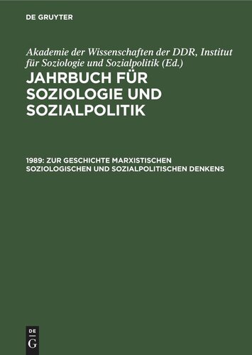 Jahrbuch für Soziologie und Sozialpolitik: 1989. Zur Geschichte marxistischen soziologischen und sozialpolitischen Denkens