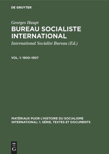 Bureau Socialiste International: Vol. 1 1900–1907
