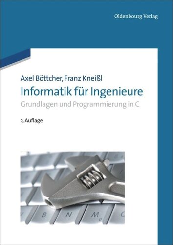 Informatik für Ingenieure: Grundlagen und Programmierung in C