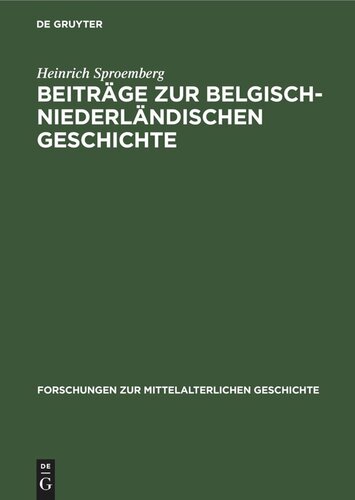 Beiträge zur Belgisch-Niederländischen Geschichte