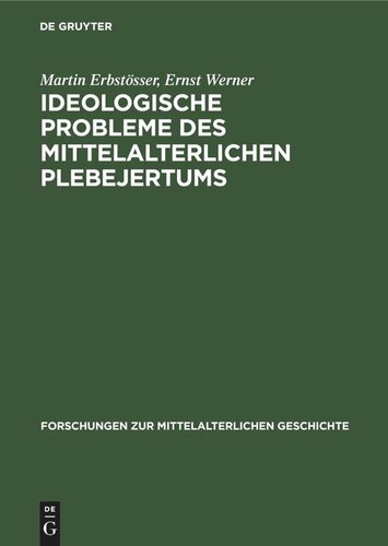 Ideologische Probleme des mittelalterlichen Plebejertums: Die freigeistige Häresie und ihre sozialen Wurzeln