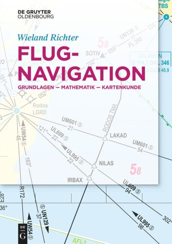 Flugnavigation: Grundlagen-Mathematik-Kartenkunde
