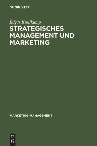 Strategisches Management und Marketing: Markt- und Wettbewerbsanalyse, Strategische Frühaufklärung, Portfolio-Management