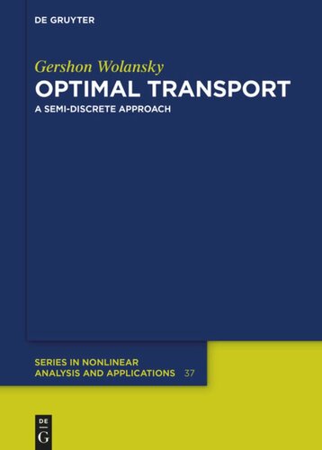 Optimal Transport: A Semi-Discrete Approach