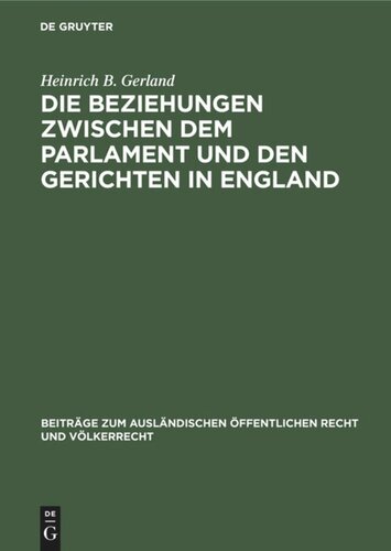 Die Beziehungen zwischen dem Parlament und den Gerichten in England: Eine rechtsvergleichende Studie
