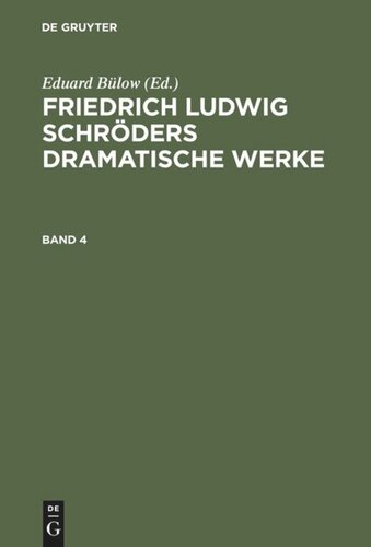 Friedrich Ludwig Schröders Dramatische Werke: Band 4