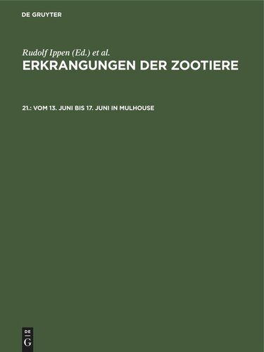 Erkrangungen der Zootiere: 21. vom 13. Juni bis 17. Juni in Mulhouse