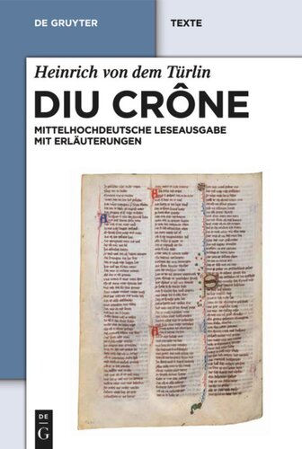 Diu Crône: Kritische mittelhochdeutsche Leseausgabe mit Erläuterungen