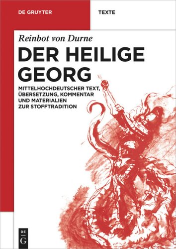 Der Heilige Georg: Mittelhochdeutscher Text, Übersetzung, Kommentar und Materialien zur Stofftradition
