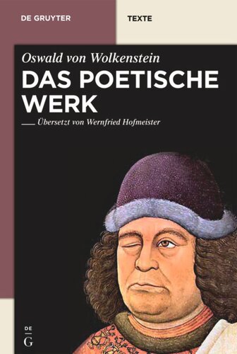 Das poetische Werk: Gesamtübersetzung in neuhochdeutsche Prosa mit Übersetzungskommentaren und Textbibliographien von Wernfried Hofmeister