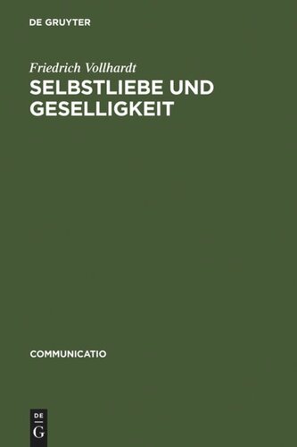 Selbstliebe und Geselligkeit: Untersuchungen zum Verhältnis von naturrechtlichem Denken und moraldidaktischer Literatur im 17. und 18. Jahrhundert