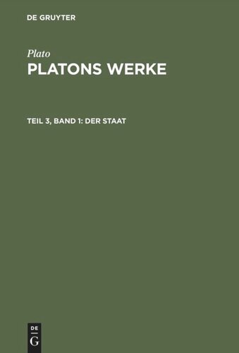 Platons Werke: Teil 3, Band 1 Der Staat