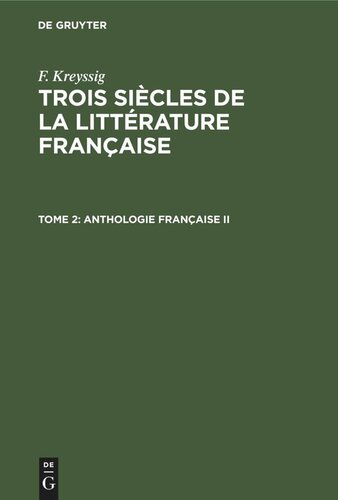 Trois siècles de la littérature française: Tome 2 Anthologie française II