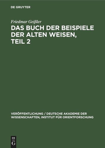 Das Buch der Beispiele der alten Weisen, Teil 2: Einleitung, Beschreibung der Handschriften und der Drucke, Lesartenapparat, Typen-, Motiv-, Namen- und Sachverzeichnisse
